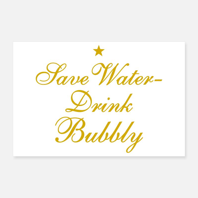 Save Water Drink Bubbly Poster 30 x 20 cm