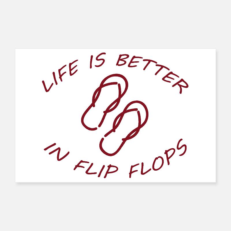 LIFE IS BETTER IN FLIP FLOPS Poster 30x20 cm