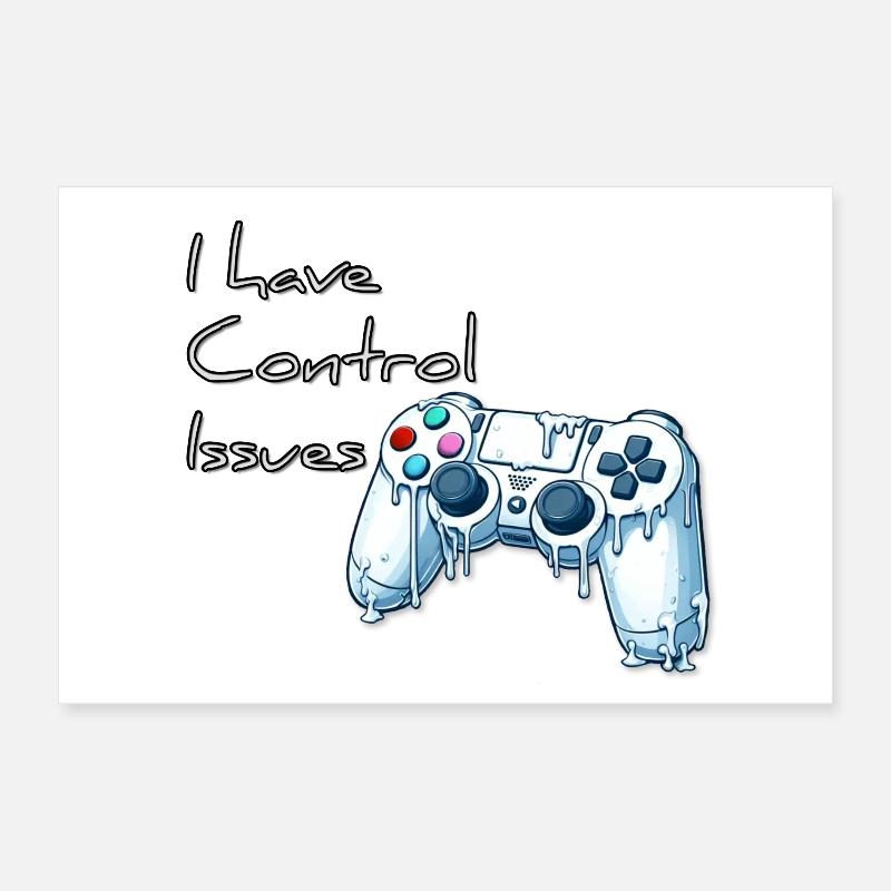 I have control issues Poster 12" x 8" (30x20 cm)