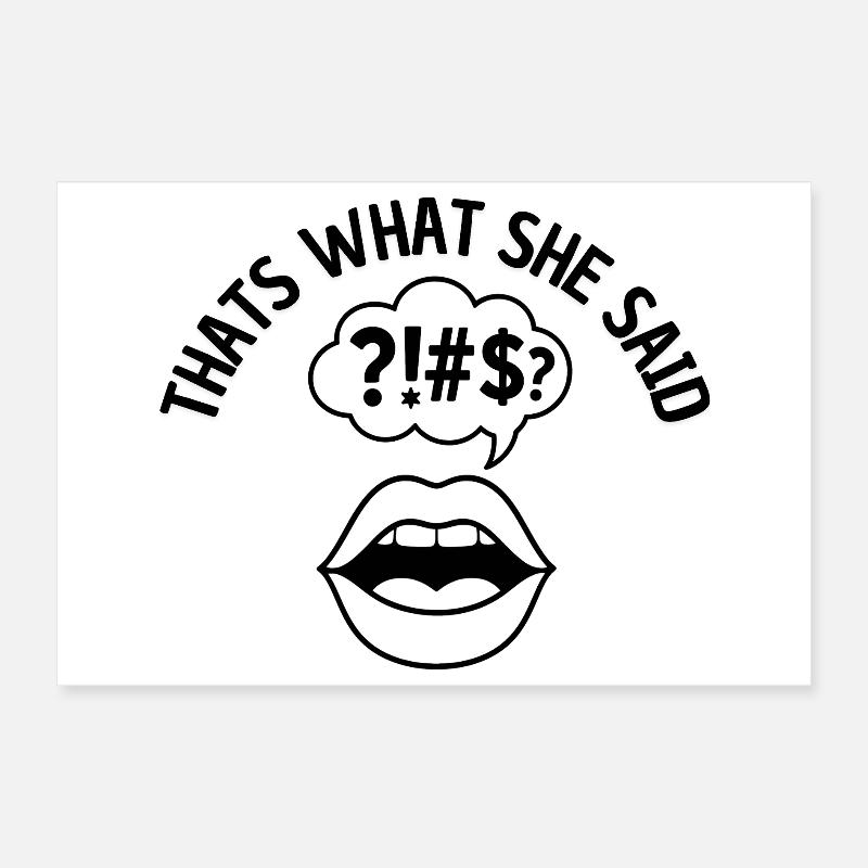 Thats what she said Poster 30x20 cm