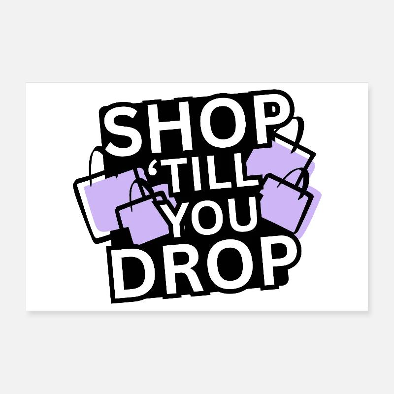 Shoppen Sie bis zum Umfallen Tote Tee - Poster 30x20 cm - Weiß