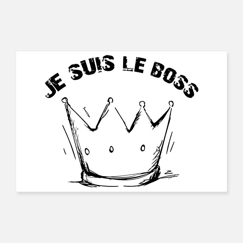 Je suis le Patron Poster 30 x 20 cm