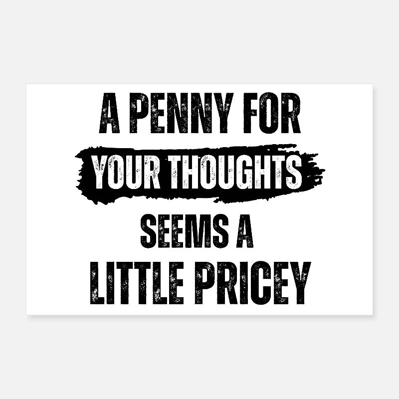 Un centime pour tes pensées semble un peu cher Poster 30 x 20 cm