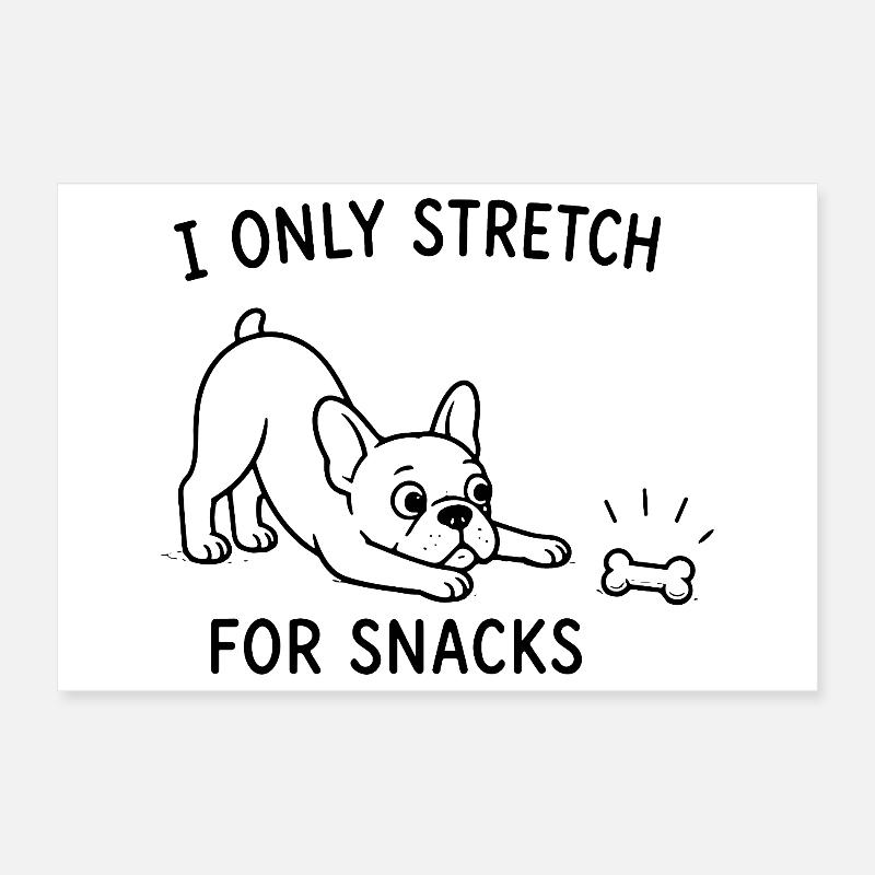 Je ne m’étire que pour les snacks Lustiger Hunde Spruch Poster 30 x 20 cm