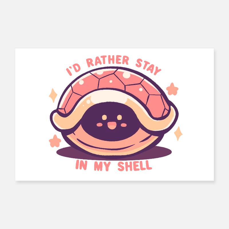 I'd Rather Stay in my Shell Poster 12" x 8" (30x20 cm)