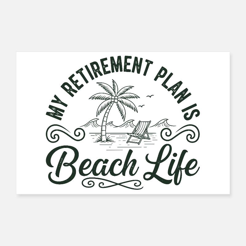 Beach Life Retirement Plan Tee Poster 30x20 cm