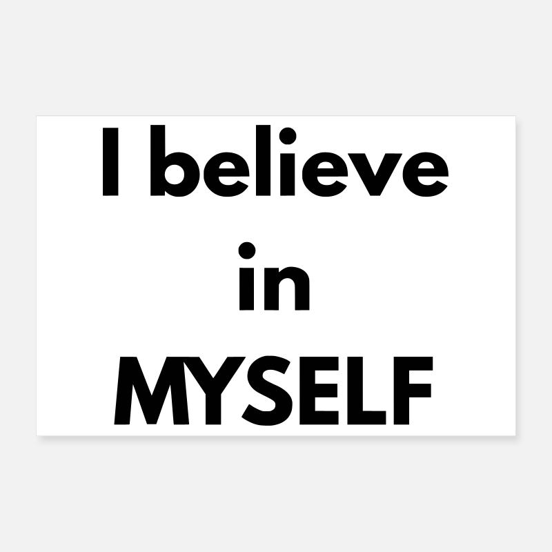 Ich glaube an MICH SELBST Poster 30x20 cm