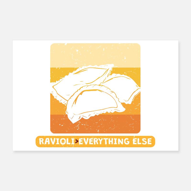 Ravioli > Over Everthing Else Poster 30x20 cm