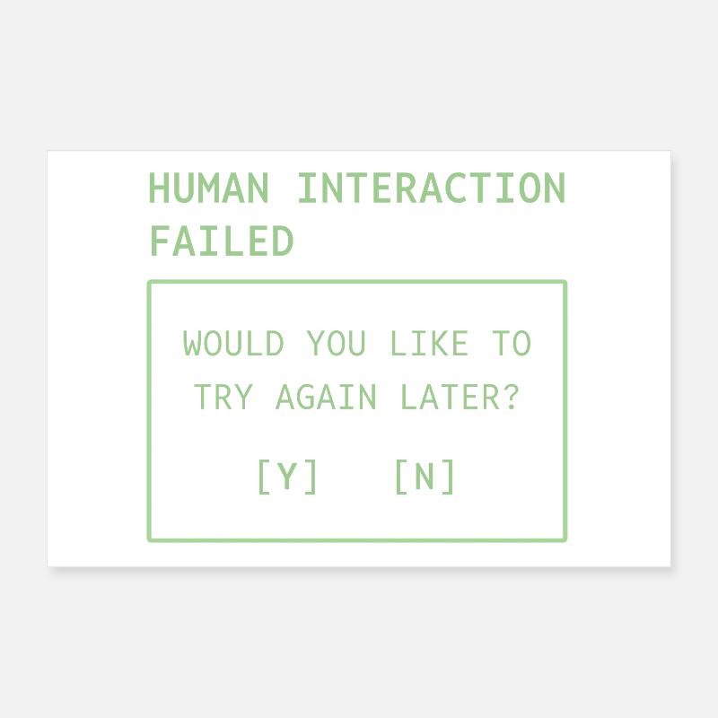 Human Interaction Failed Poster 12" x 8" (30x20 cm)
