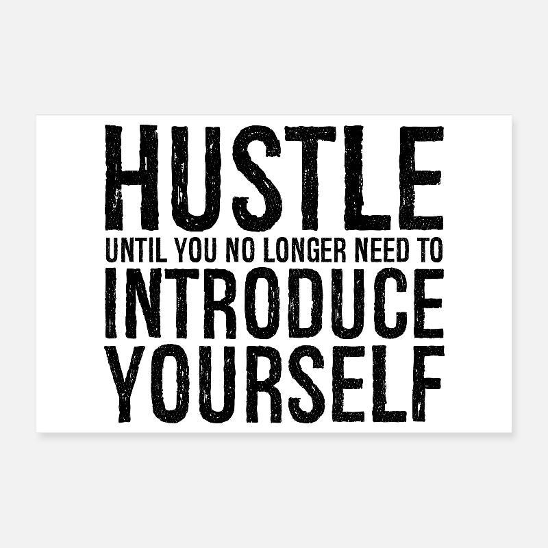 hustle until you no longer need to introduce Poster 12" x 8" (30x20 cm)