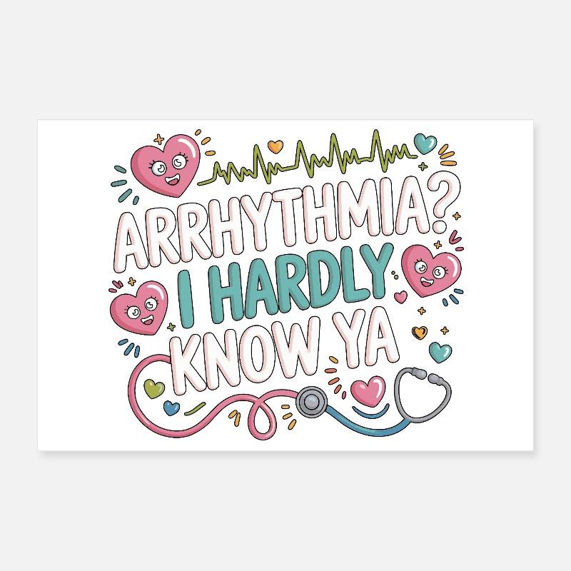 Cardiac Tech Arrhythmia I Hardly Know Ya Echo Tech Poster 30x20 cm