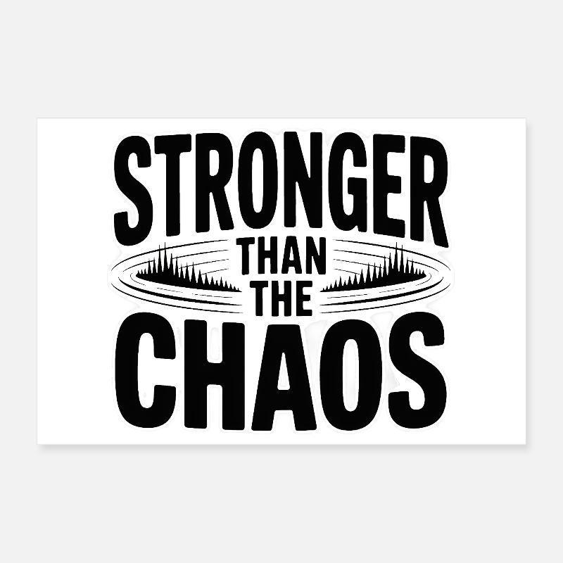 Stronger than the Chaos Poster 12" x 8" (30x20 cm)