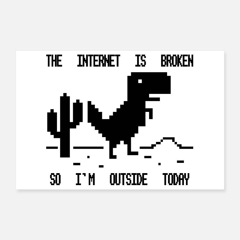 The Internet Is Broken Poster 12" x 8" (30x20 cm)