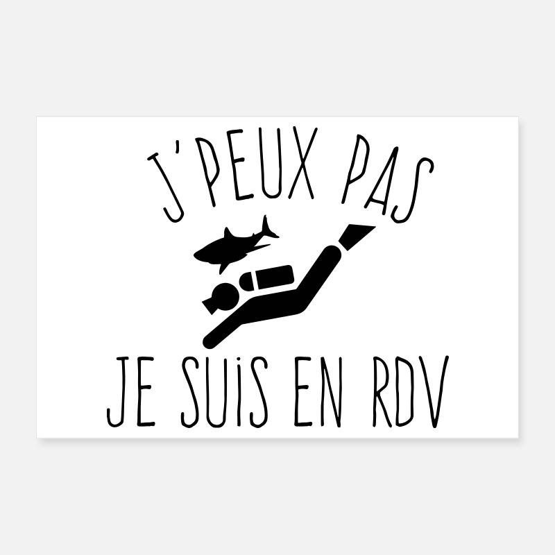 J'peux pas je suis en RDV - Humour Plongée Poster 30 x 20 cm