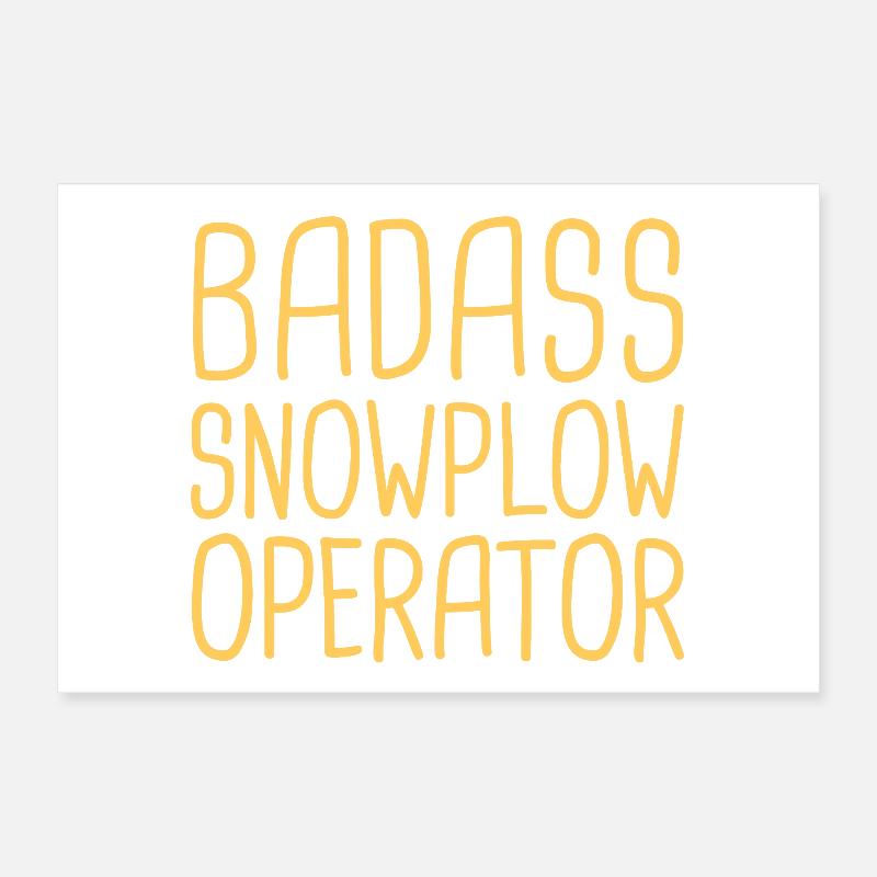 Snowplow Operator Badass Snowplow Driver Poster 12" x 8" (30x20 cm)