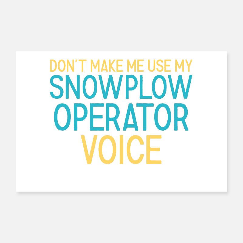 Snowplow Operator Voice Schneepflugfahrer Poster 30x20 cm