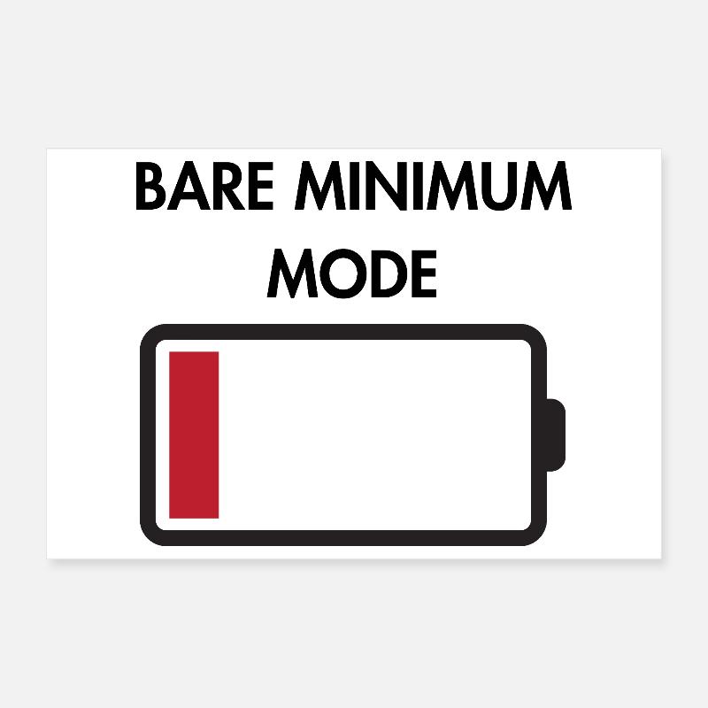 Bare minimum mode Poster 12" x 8" (30x20 cm)