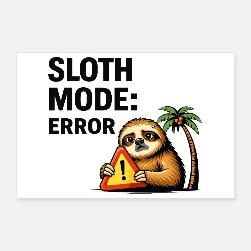 Sloth Mode Error Poster 12" x 8" (30x20 cm)