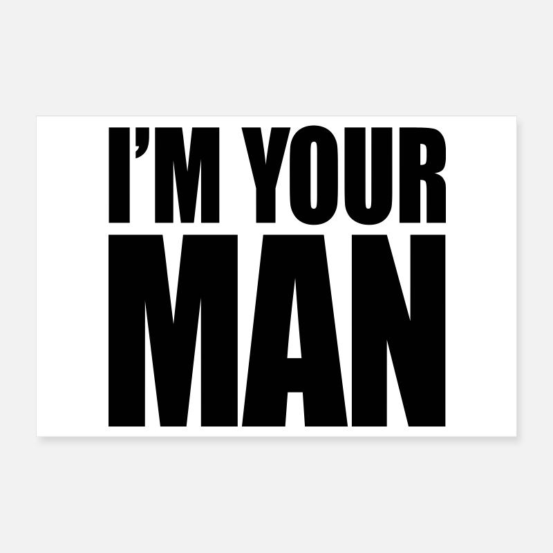 I'm your man Poster 30x20 cm