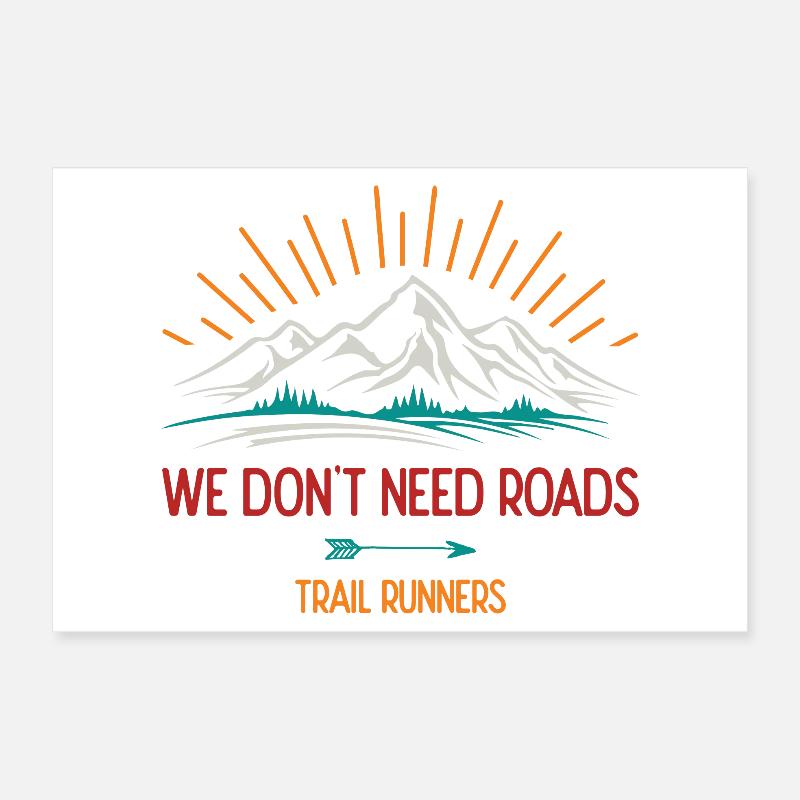 We Don't Need Roads. Trail Runners Poster 12" x 8" (30x20 cm)