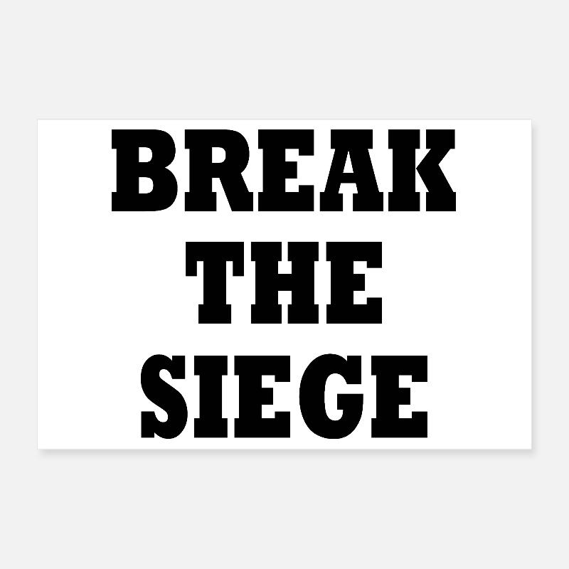 break the siege  Poster 30x20 cm