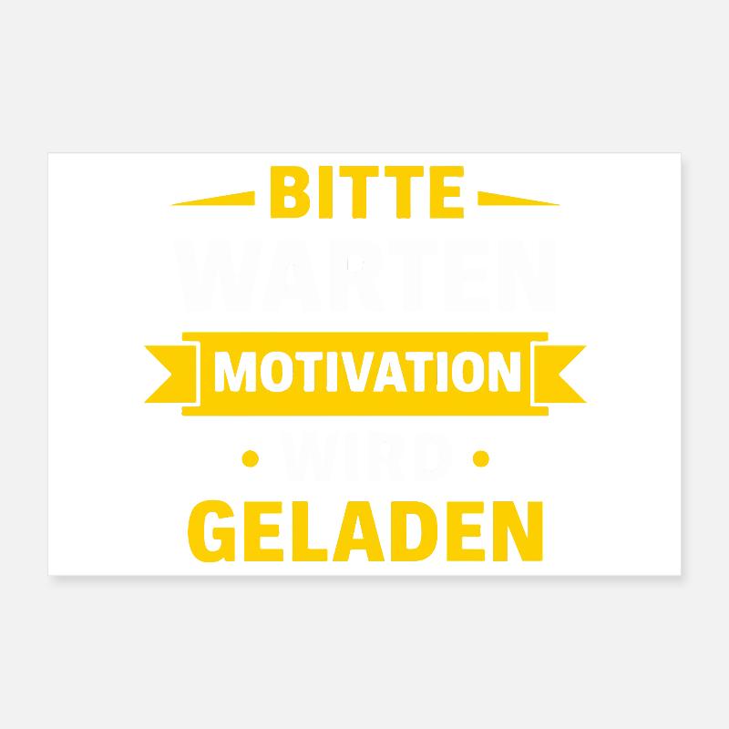 Please wait – Motivation is loaded Spruch Shir Poster 12" x 8" (30x20 cm)