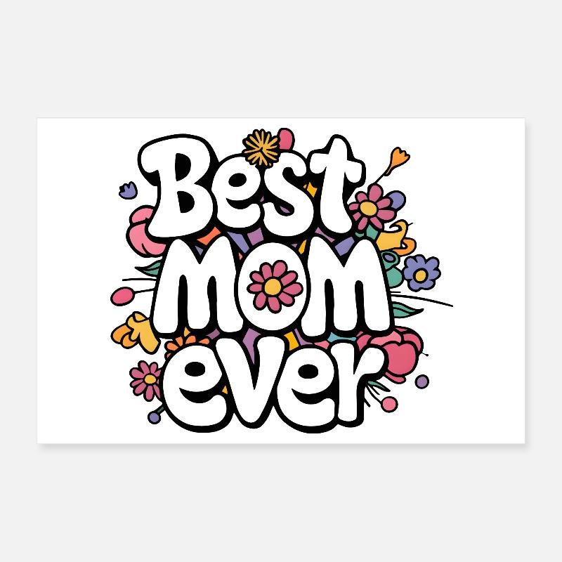 Best Mom Ever – Buntes Blumen Muttertag Design Poster 30x20 cm