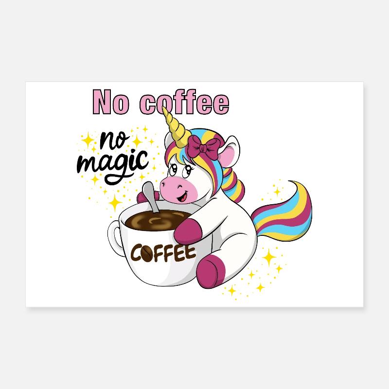 Kaffee Einhorn No Coffee No Magic Poster 30x20 cm