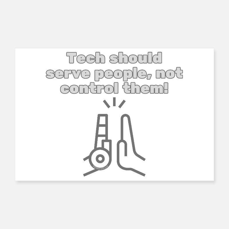 Tech should serve people - #EthicalTech Statement Poster 30x20 cm