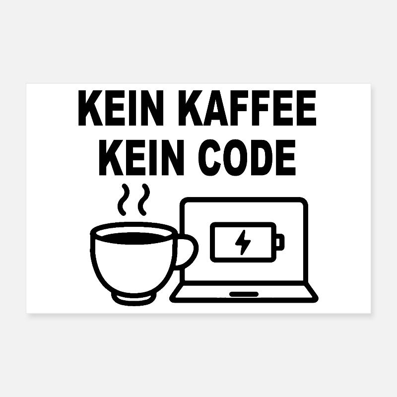 Kein Kaffee Kein Code - Conception de programmeur amusant Poster 30 x 20 cm