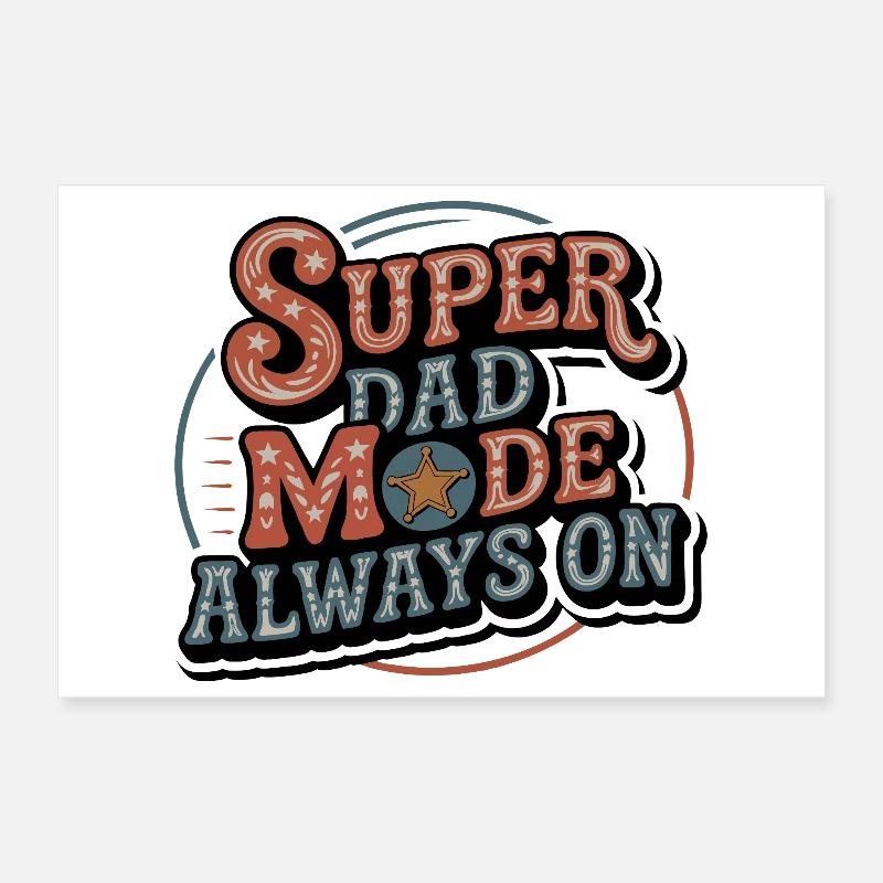 Mode Superdad toujours activé Poster 30 x 20 cm