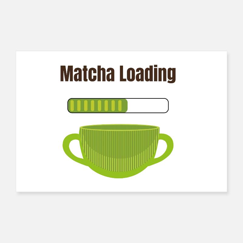 Matcha Loading Poster 30x20 cm