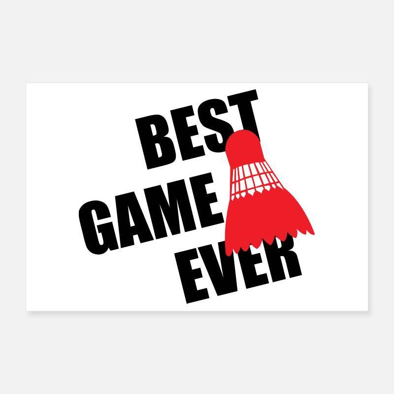 Badminton – Das beste Spiel aller Zeiten Poster 30x20 cm