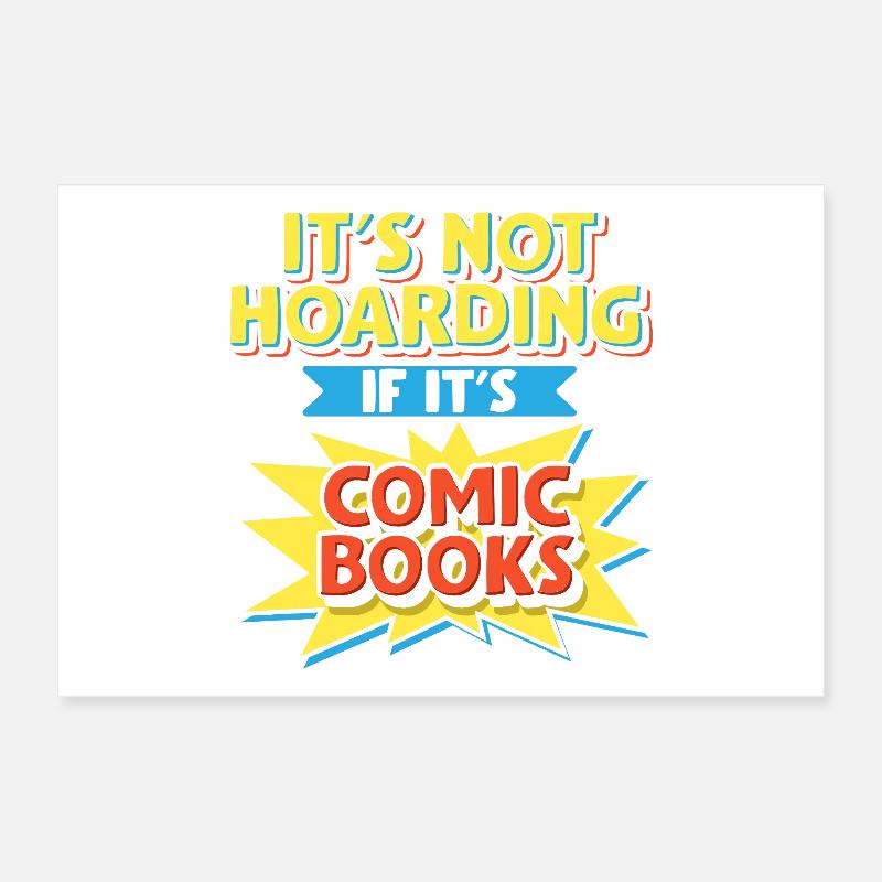 It's Not Hoarding If It's Comic Books Art Tee Poster 30x20 cm