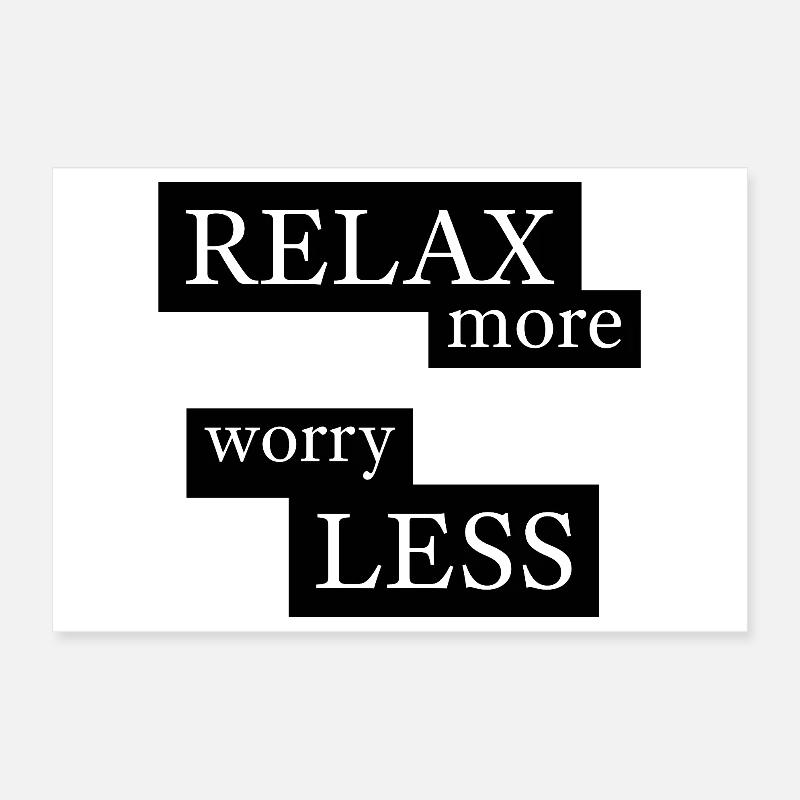 Relax more, worry less Poster 12" x 8" (30x20 cm)