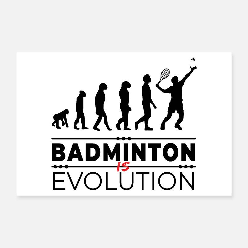 Badminton is evolution - Message Humor Parodie Poster 30x20 cm