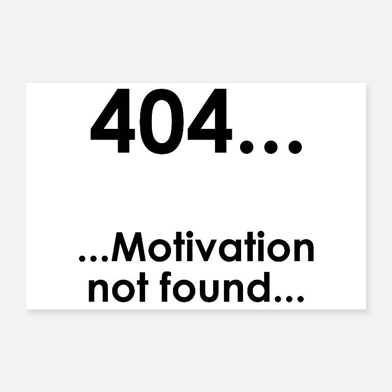 University Saying "Error404" Student Gift, Students Poster 12" x 8" (30x20 cm)