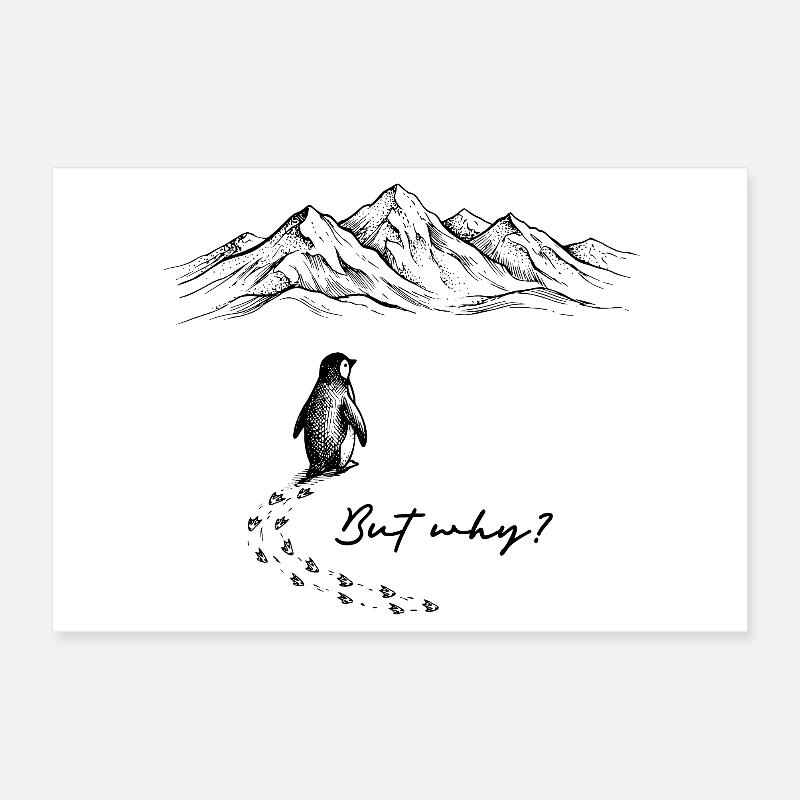 Penguin Meme But why? Snow Trail Mountains Doodle Poster 12" x 8" (30x20 cm)