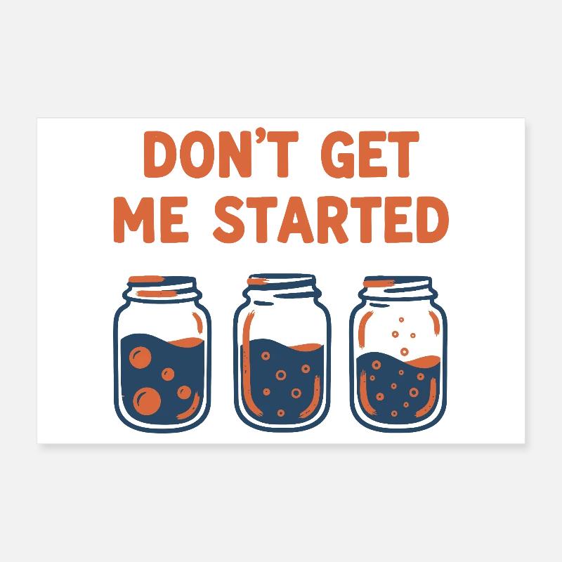 sourdough Bread Baking Baker DONT GET ME STARTED Poster 12" x 8" (30x20 cm)