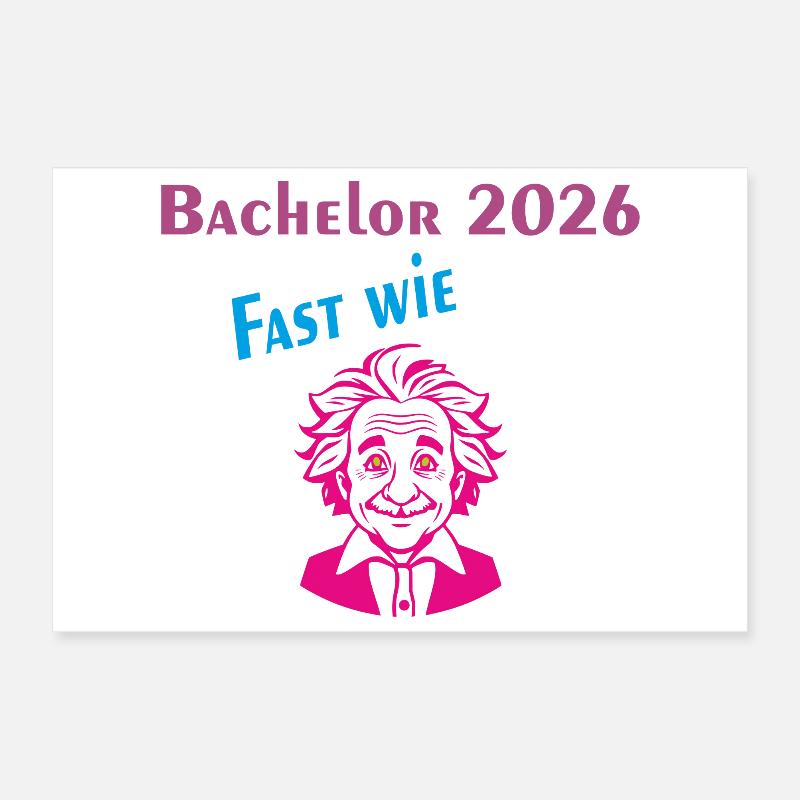 Bachelor 2026: Fast wie Einstein Poster 30x20 cm