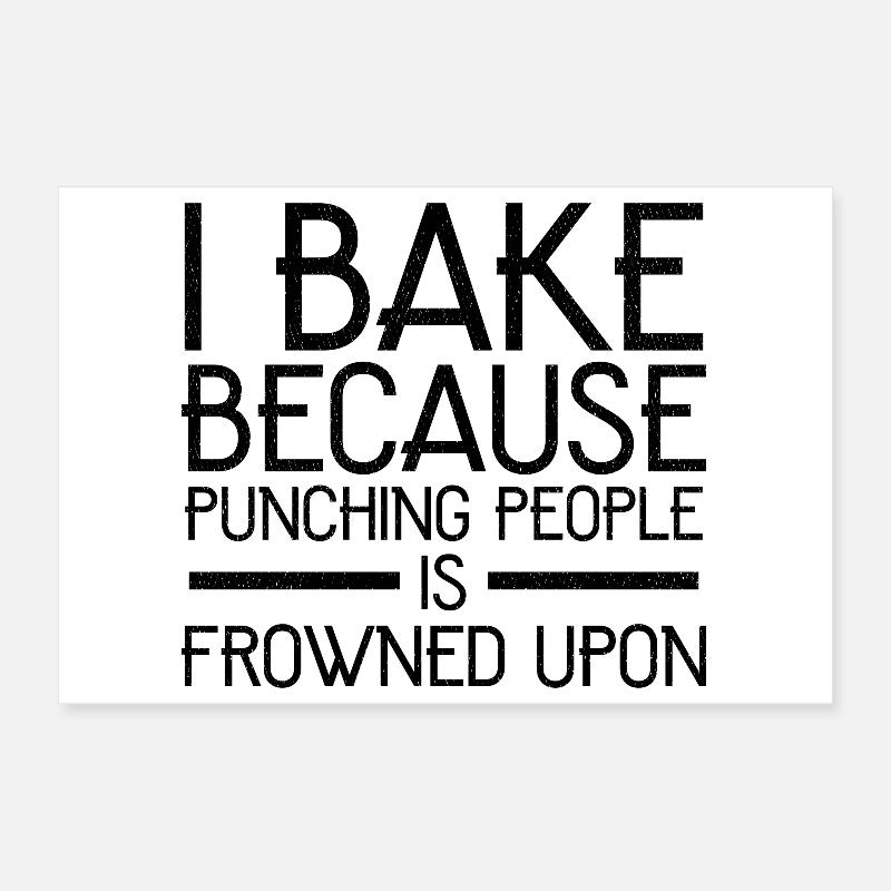 I bake because punching people Poster 30x20 cm