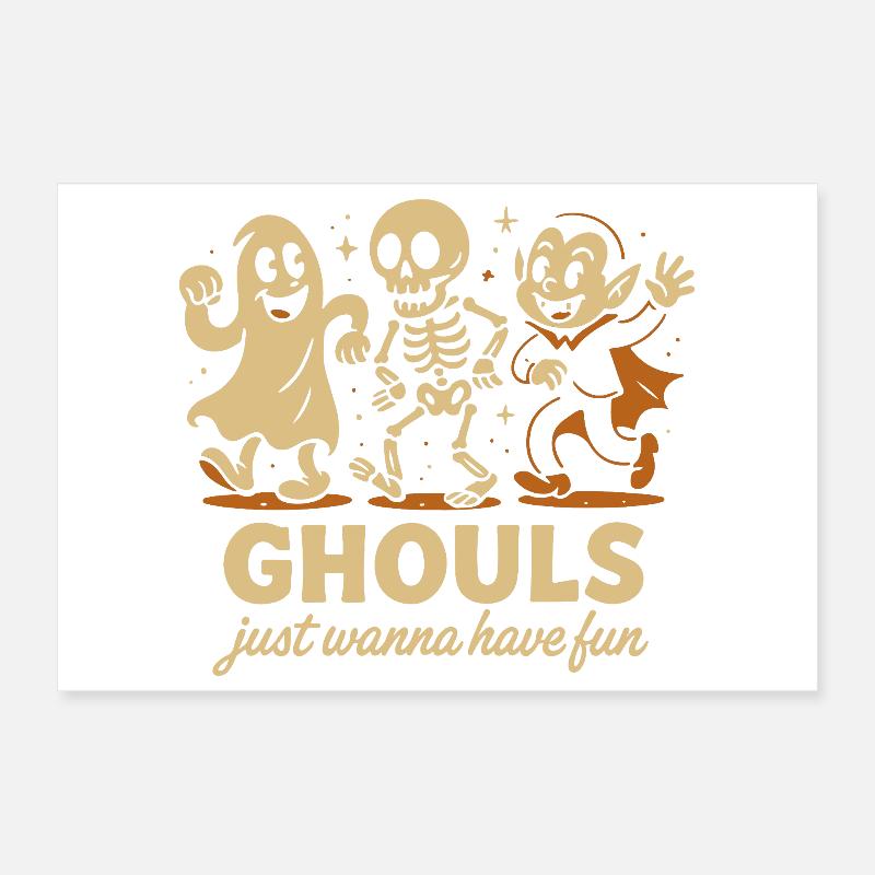 Les goules veulent juste s’amuser Conception d’Halloween Poster 30 x 20 cm