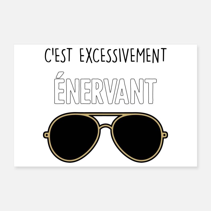 C'est Excessivement Énervant : Lunettes Aviateur Poster 30 x 20 cm