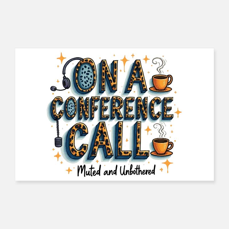 Online Conference Call Coffee Style Muted Unbothered Poster 12" x 8" (30x20 cm)