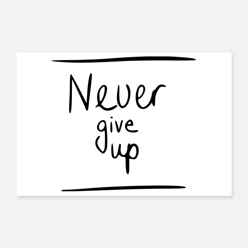 Never give up Poster 30x20 cm