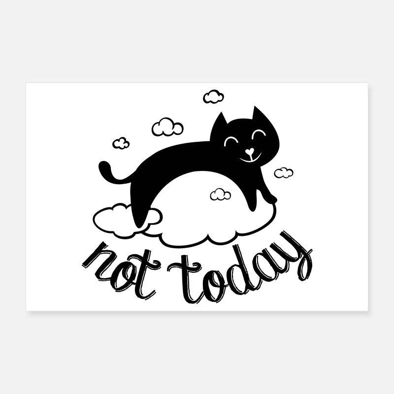 Not today, pas aujourd'hui ! humour drôle de chat Poster 30 x 20 cm
