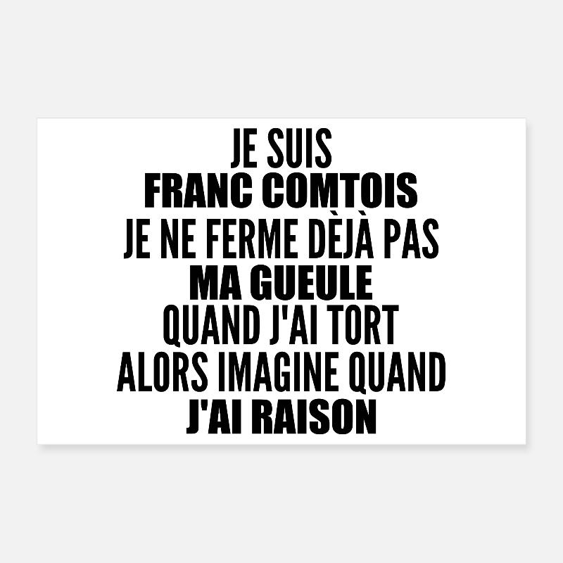 Franc comtois je ferme pas ma gueule franche comté Poster 30 x 20 cm