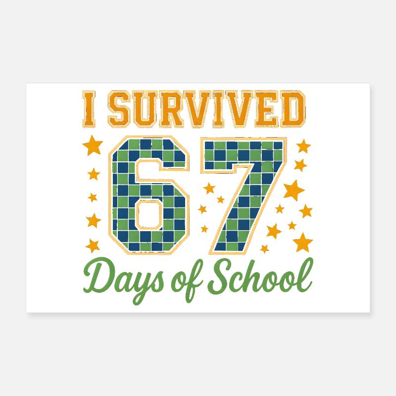 67 Tage Schule Überlebt Poster 30x20 cm