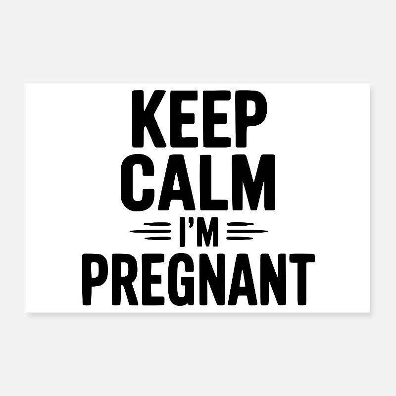 Reste calme, je suis enceinte Poster 30 x 20 cm