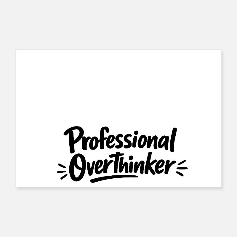 Professional OVERTHINKER Minimalist Poster 12" x 8" (30x20 cm)
